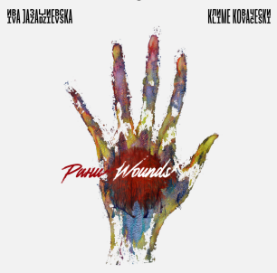 Kovaceski Music’s Album "WOUNDS” Beautifully Celebrates the Connection of Spirit and Heritage