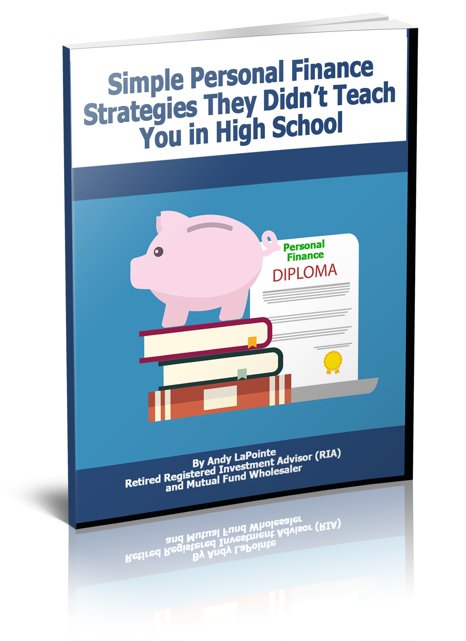 The Book “Simple Personal Finance Strategies They Didn’t Teach You in School” is published