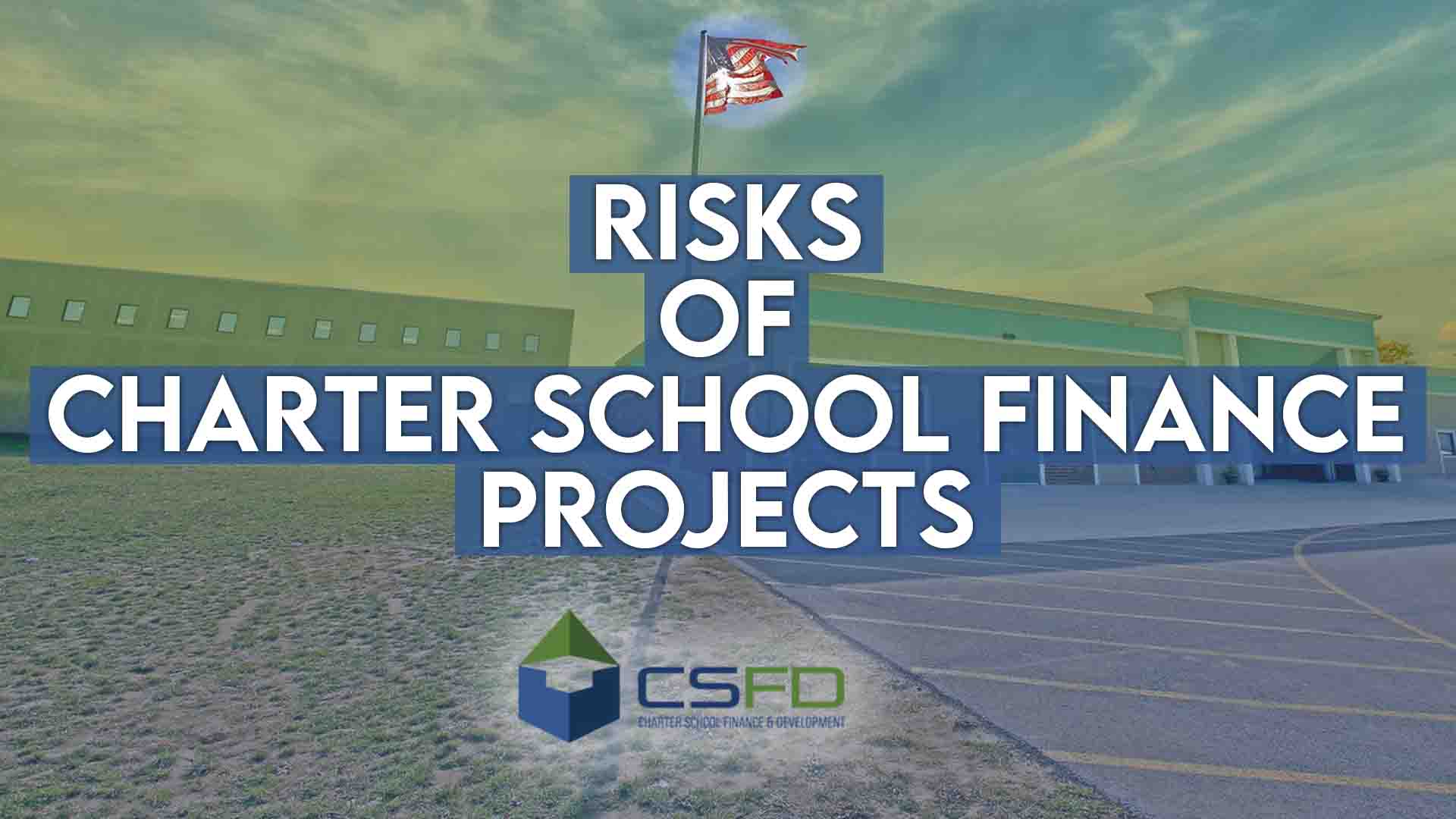 Risks of Charter School Finance Projects