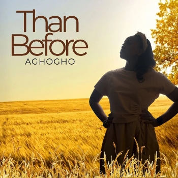 Inspirational Female Gospel Artiste Aghogho. Releases Sophomore Album titled ‘THAN BEFORE’