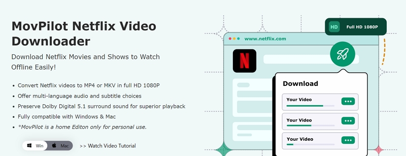MovPilot Newly Launched the Netflix Video Downloader: Powerful Features to Help Download Hassle-free Netflix Videos