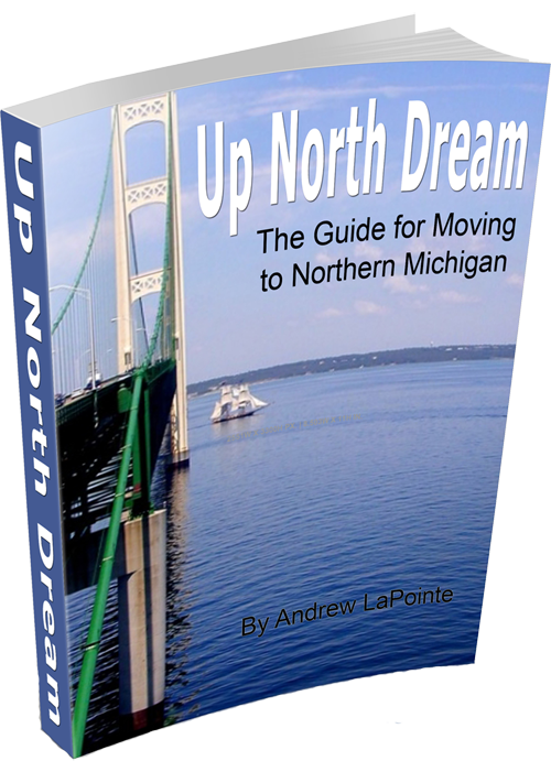 "Up North Dream" the Moving to Northern Michigan guidebook now at Brilliant Books, Traverse City, MI