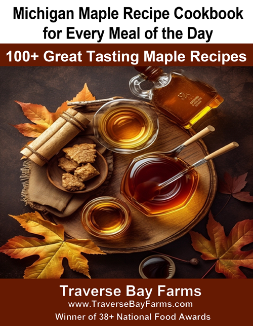 Traverse Bay Farms Publishes “Michigan Maple Recipes for Every Meal of the Day” Recipe Cookbook