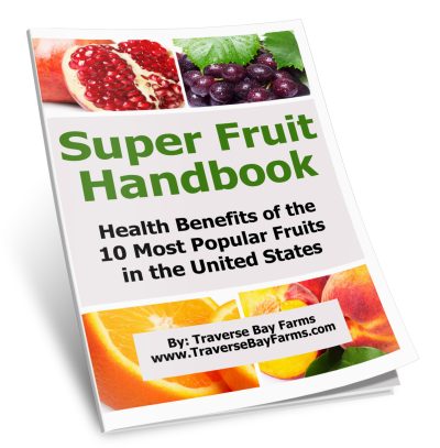 Traverse Bay Farms Releases "Super Fruit Handbook" - Health Benefits of the 10 Most Popular Fruits