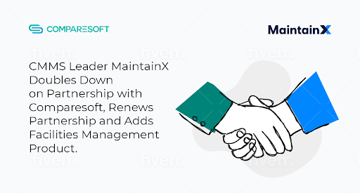 MaintainX, a Leading CMMS and CAFM Provider, Renews Partnership with Comparesoft
