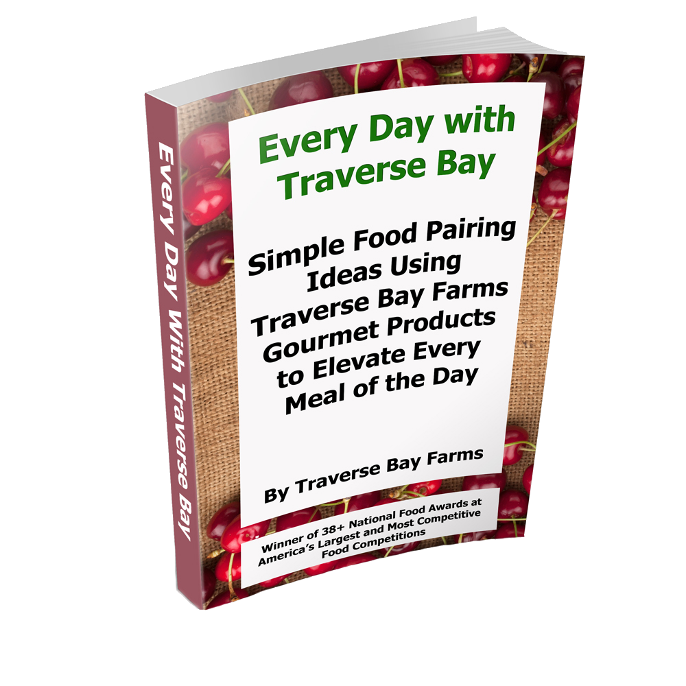 Traverse Bay Farms Announces the Release of a New Culinary Guide: Everyday with Traverse Bay Farms