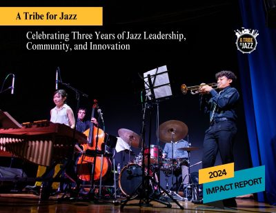 A Tribe for Jazz Releases 2024 Impact Report