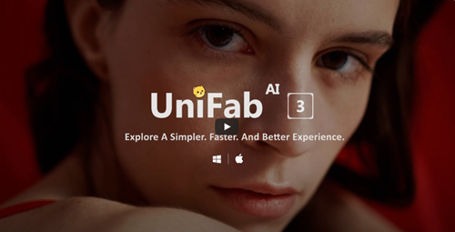 UniFab Releases UniFab 3 with Smarter, Faster, and Better AI Enhancements