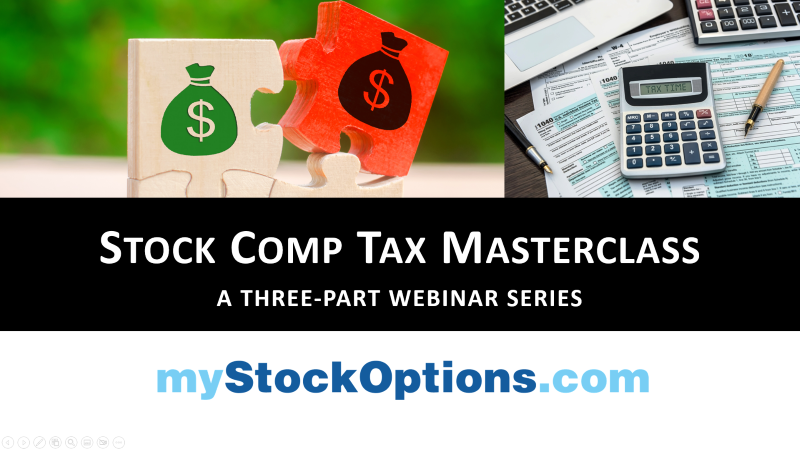 Stock Comp Tax Masterclass Webinar Series From myStockOptions Offers Special Opportunity For Financial Education And Training