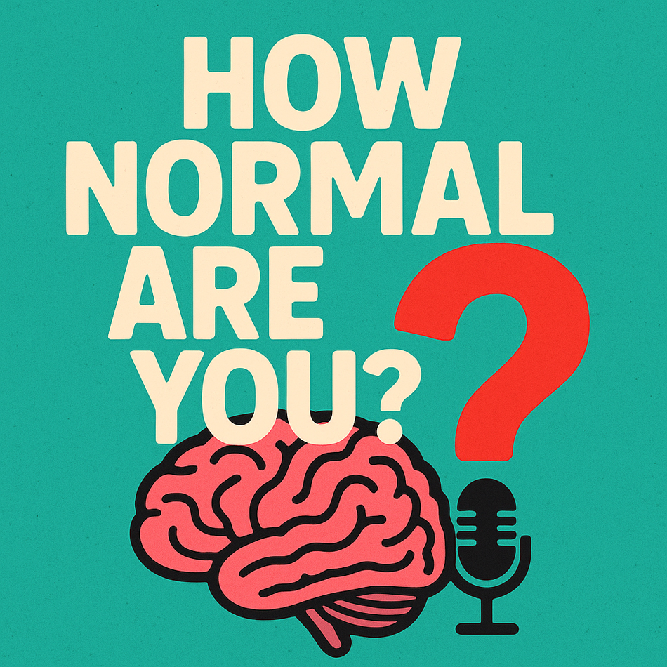 How Normal Are You? New Podcast on YouTube and Spotify—Exploring the Weird Habits We All Share