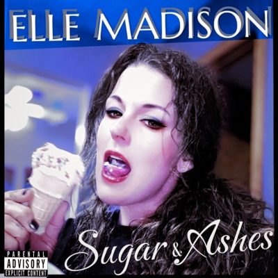 Elle Madison Drops “Sugar & Ashes”