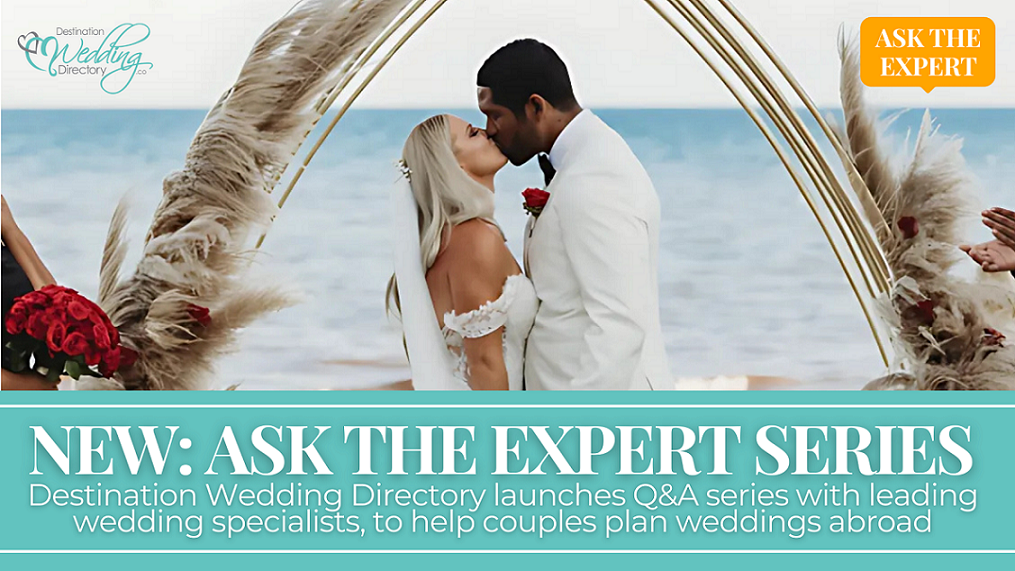 Destination Wedding Directory Launches ‘Ask the Expert’ Series to Help Couples Plan Weddings Abroad